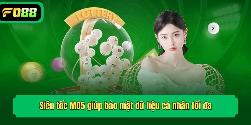 Siêu tốc MD5 giúp bảo mật dữ liệu cá nhân tối đa